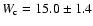 $W_{\rm c}=15.0\pm1.4$