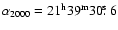 $\alpha_{2000}=21^{\rm h}39^{\rm m}30\hbox{$.\!\!^{\rm s}$ }{}6$