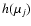 $h(\mu_j)$
