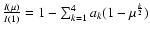 ${I(\mu)\over{I(1)}} =
1 - \sum_{k=1}^{4} {a_k} (1 - \mu^{k\over{2}})$