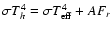 $ \sigma T_h^4 = \sigma T_{\rm eff}^4 + A F_r$