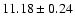 $11.18\pm0.24$