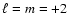 $\ell=m=+2$