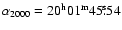 $\alpha_{2000}=20^{\rm h} 01^{\rm m}
45.\!\!^{\rm s}54$