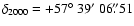 $\delta_{2000}=+57\hbox{$^\circ$ }39\hbox{$^\prime$ }06.\!\!''51$