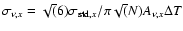 $\sigma_{\nu,x} = \sqrt(6)
\sigma_{{\rm std},x} / \pi \sqrt(N) A_{\nu,x} \Delta T$