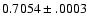 $0.7054\pm .0003$