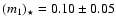 $(m_1)_{\star}=0.10\pm0.05$