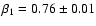 $\beta_1=0.76 \pm 0.01$