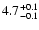 $\rm 4.7^{+0.1}_{-0.1}$