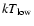 $kT_{\rm low}$