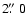 $2\hbox{$.\!\!^{\prime\prime}$ }0$