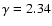 $\gamma=2.34$