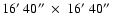 $16\hbox{$^\prime$ }40\hbox{$^{\prime\prime}$ }\times~16\hbox{$^\prime$ }40\hbox{$^{\prime\prime}$ }$