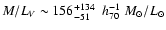 $M/L_V\sim156^{+134}_{-51}~~h_{70}^{-1}~M_\odot/L_\odot$