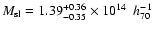 $M_{\rm
sl}=1.39^{+0.36}_{-0.35}\times10^{14}~~h_{70}^{-1}$