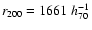 $r_{200}=1661\;h_{70}^{-1}$