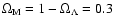 $\Omega_{\rm M}=1-\Omega_\Lambda=0.3$