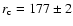 $r_{\rm c}=177 \pm
2$