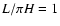 $L/\pi H=1$