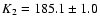 $K_{2}=185.1\pm 1.0$