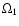 $\Omega _{1}$