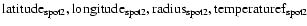 $\rm latitude _{spot2},
longitude _{spot2},radius _{spot2}, temperature f _{spot2}$