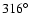 $316\hbox{$^\circ$ }$
