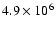 $4.9\times 10^6$