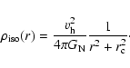 \begin{displaymath}%
\rho_{{\rm iso}}(r) =\frac{v_{\rm h}^2}{4\pi G_{\rm N}}\frac1{r^2 + r_{\rm c}^2}\cdot
\end{displaymath}