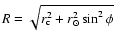 $R=\sqrt{r_{\rm c}^2 + r_\odot^2\sin^2\phi}$