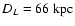 $D_L = 66~{\rm kpc}$