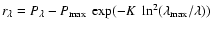 $r_{\lambda} = P_{\lambda} - P_{\rm
max}~\exp(-K~\ln^2({\lambda_{\rm max}/{\lambda}))}$
