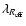 $\lambda_{R_{\rm eff}}$
