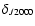 $\delta _{J2000}$