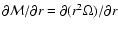 $\partial \mathcal{M}/\partial r=\partial (r^2\Omega)/\partial r$