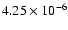 $4.25 \times 10^{-6}$
