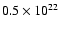 $0.5\times10^{22}$