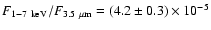 $F_{\rm 1-7~keV}/F_{\rm 3.5~\mu m}= (4.2\pm0.3)\times
10^{-5}$