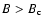 $B>B_{\rm c}$