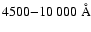 $4500{-}10~000~\AA$