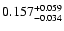 $\rm0.157^{+0.059}_{-0.034}$