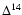 $\Delta^{14}$