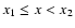 $x_1\leq x<x_2$