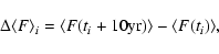 \begin{displaymath}\Delta \langle{F}\rangle_i=\langle{F(t_i+10{\rm yr})}\rangle-\langle{F(t_i)}\rangle,
\end{displaymath}