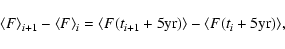 \begin{displaymath}\langle{F}\rangle_{i+1}-\langle{F}\rangle_i=\langle{F(t_{i+1}+5{\rm yr})}\rangle-\langle{F(t_{i}+5{\rm yr})}\rangle,
\end{displaymath}