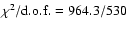 $\chi^{2}/{\rm d.o.f.}=964.3/530$