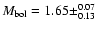 $M_{\rm bol} = 1.65 \pm^{0.07}_{0.13}$
