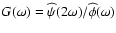 $ G(\omega)=\widehat{\psi}(2\omega)/\widehat{\phi}(\omega) $
