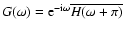 $ G(\omega)={\rm e}^{-{\rm i}\omega}\overline{H(\omega+\pi)} $
